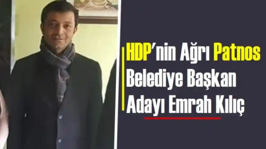 Patnos'ta HDP Adayı Emrah Kılıç Kazandı