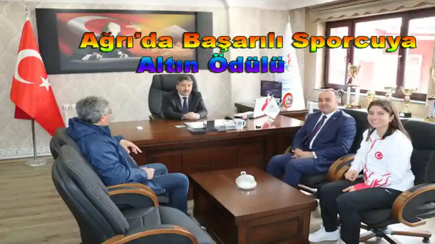 Ağrı'da Başarılı Sporcuya Altın Ödülü 