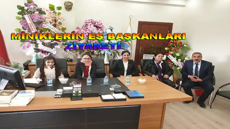 MİNİKLERİN EŞ BAŞKANLARI  ZİYARETİ