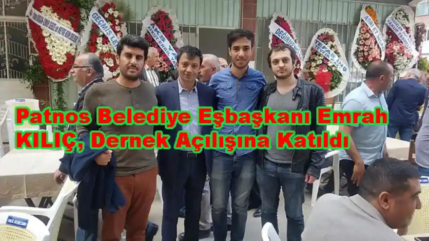 Patnos Belediye Eşbaşkanı Emrah KILIÇ, Dernek Açılışına Katıldı