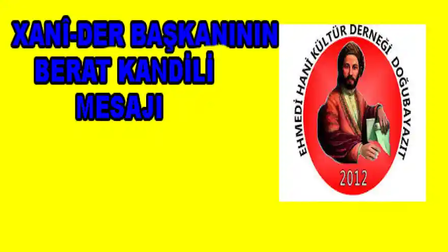 XANİ-DER'İN BERAT KANDİLİ MESAJI