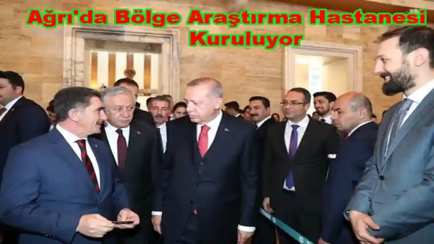 Ağrı'da Bölge Araştırma Hastanesi Kuruluyor 