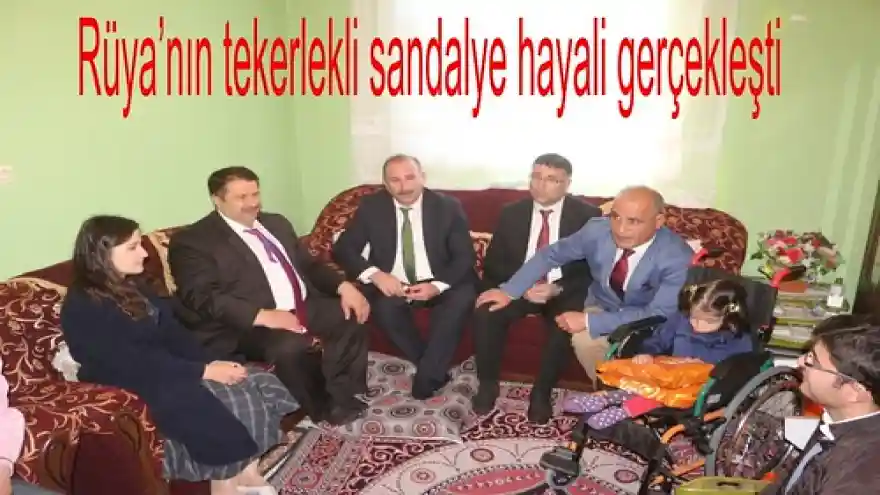 Rüya'nın tekerlekli sandalye hayali gerçekleşti