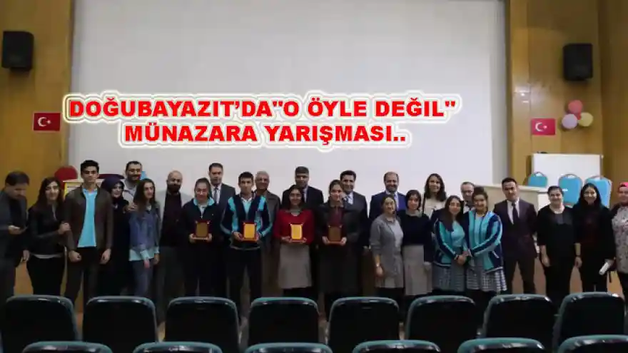 DOĞUBAYAZIT'DA  O ÖYLE DEĞİL MÜNAZARA YARIŞMASI YAPILDI

