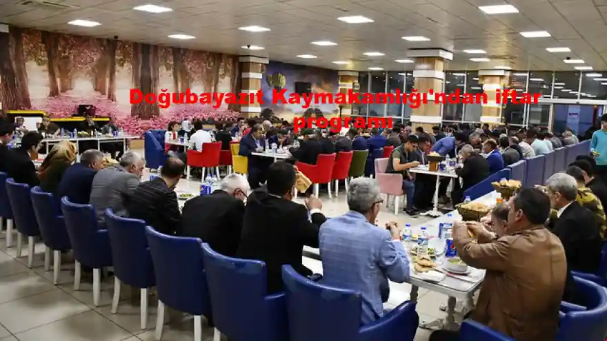 Doğubayazıt Kaymakamlığı'ndan iftar programı