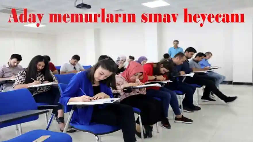 Aday memurların sınav heyecanı
