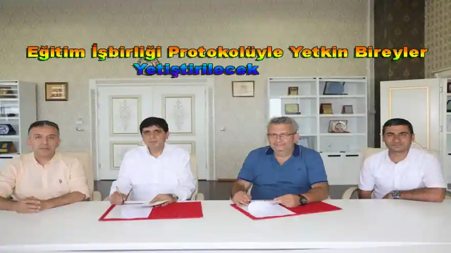 Eğitim İşbirliği Protokolüyle Yetkin Bireyler Yetiştirilecek