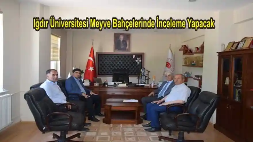 Iğdır Üniversitesi Meyve Bahçelerinde İnceleme Yapacak