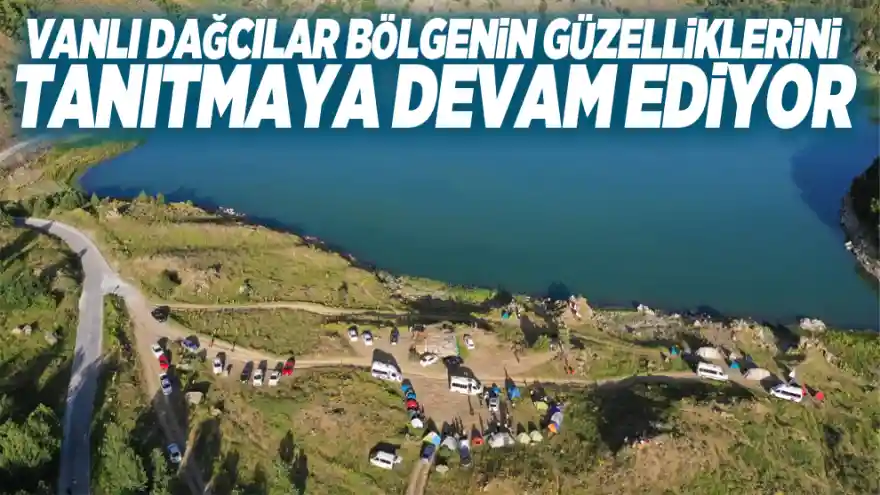 Vanlı dağcılar, bölgenin güzelliklerini tanıtmaya devam ediyor