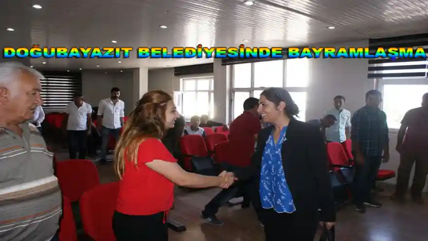 DOĞUBAYAZIT BELEDİYESİNDE BAYRAMLAŞMA

