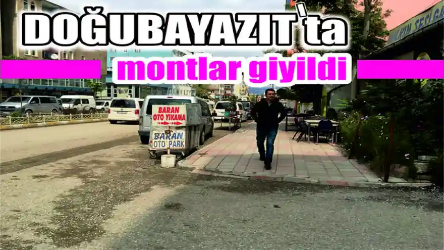 DOĞUBAYAZIT'TA SOĞUKLAR ERKEN GELDİ