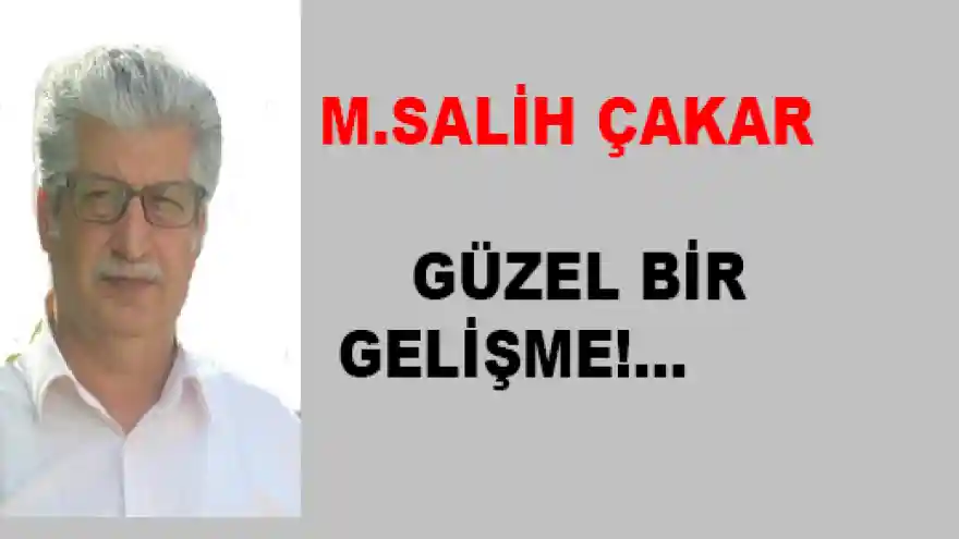 GÜZEL BİR GELİŞME!...