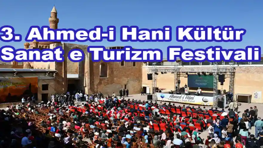Ahmed-i Hani 3. Kültür, Sanat ve Turizm Festivali (1. Gün)
