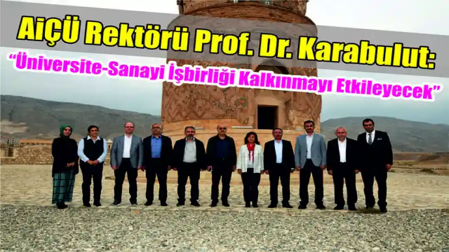 AİÇÜ Rektörü Prof. Dr. Karabulut:Üniversite-Sanayi İşbirliği Kalkınmayı Etkileyecek