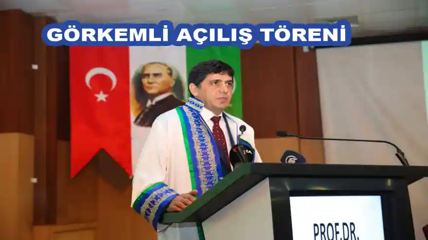 GÖRKEMLİ AÇILIŞ TÖRENİ