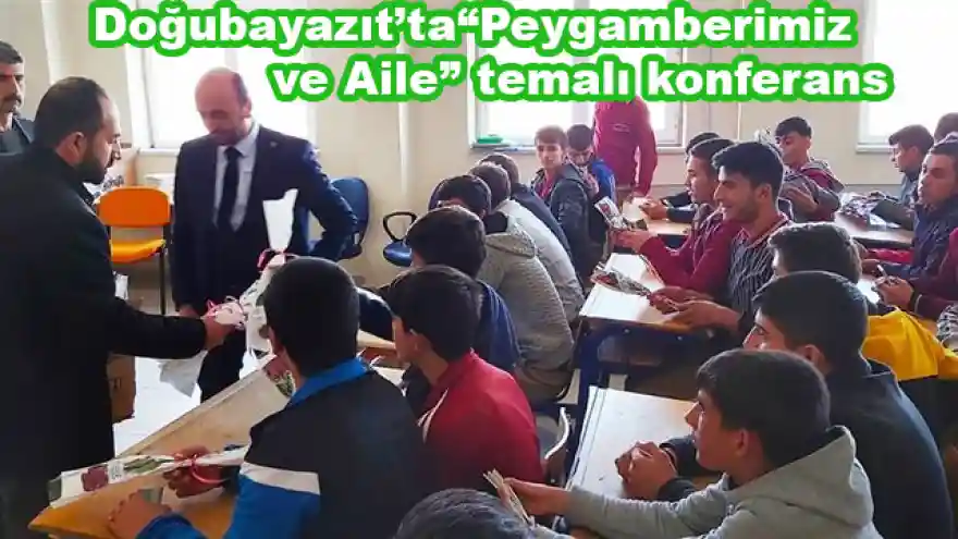 Doğubayazıt'ta Peygamberimiz ve Aile temalı konferans 
