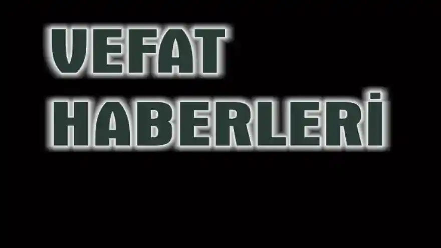 DOĞUBAYAZIT- VEFAT HABERLERİ