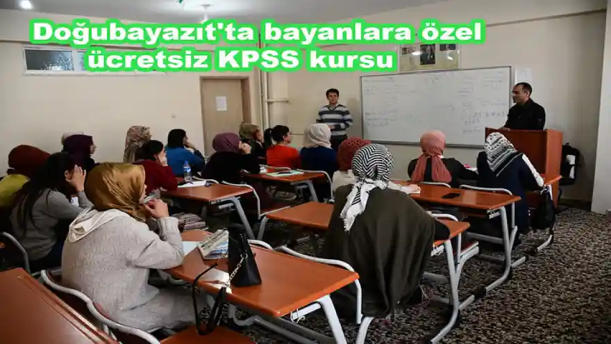 Doğubayazıt'ta bayanlara özel ücretsiz KPSS kursu
