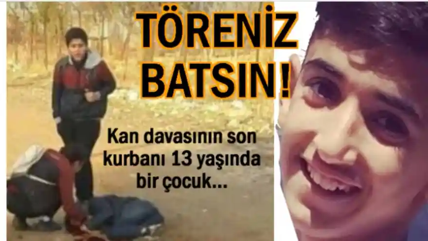 13 Yaşındaki Çocuk Kan Davası Kurbanı Oldu