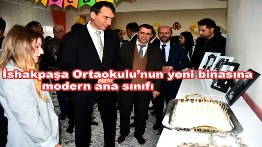 İshakpaşa Ortaokulu'nun yeni binasına modern ana sınıfı

