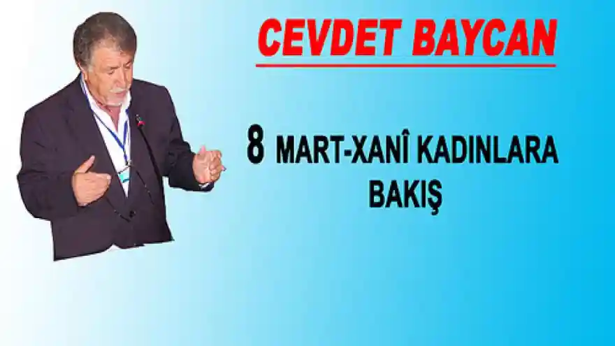 8 MART-XANİ-KADINLARA BAKIŞ