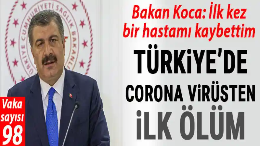 Bakan Koca corona virüslü vaka sayısı açıkladı! Corona virüsünden ilk ölümü bu sözlerle duyurdu