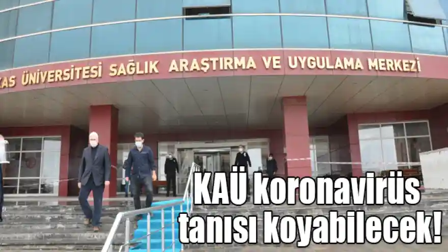KAÜ koronavirüs tanısı koyabilecek!