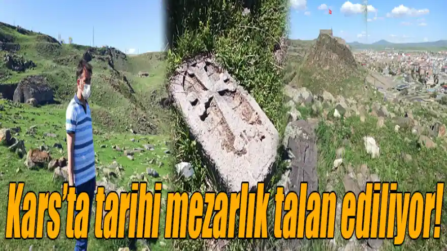 Kars’ta resmi bir çalışmanın yapılmadığı tarihi alan talan ediliyor.