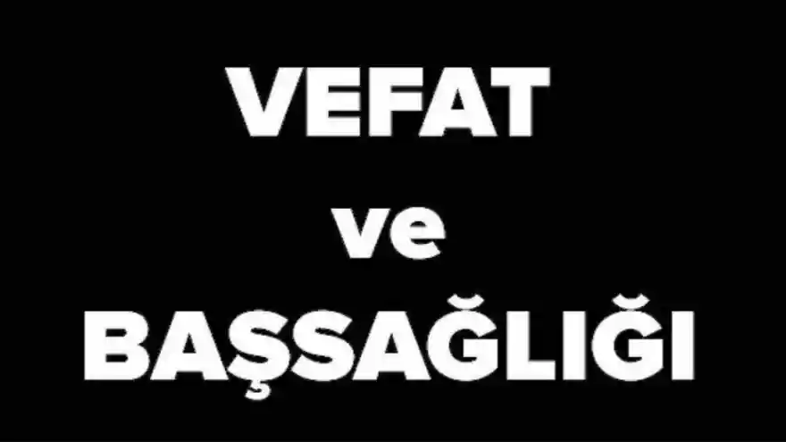 Ortadirek Köyü'nden Celal Eşi Hanım Kaya vefat etti 
