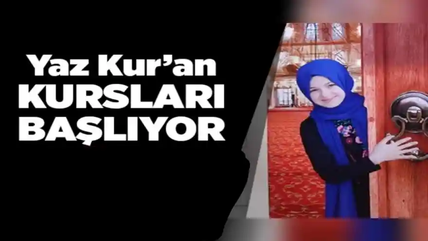 Yaz Kur'an Kursları 90 bin camide başlıyor