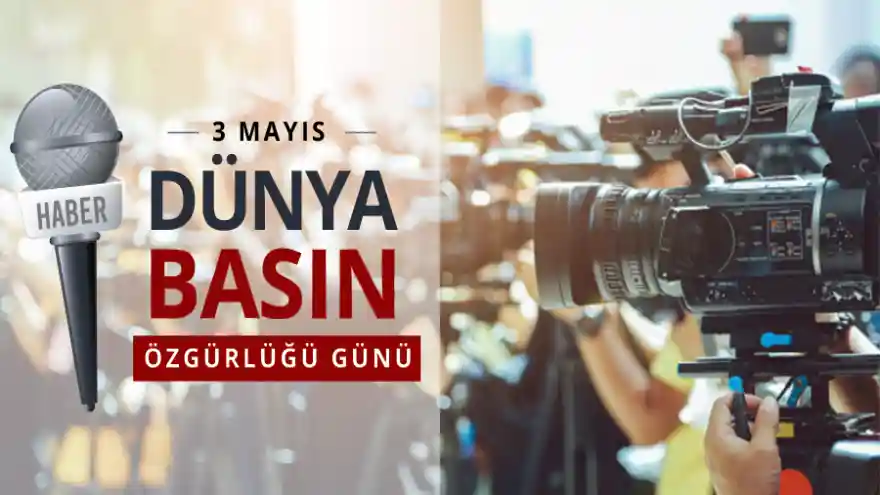 Bugün 3 Mayıs Dünya Basın Özgürlüğü Günü