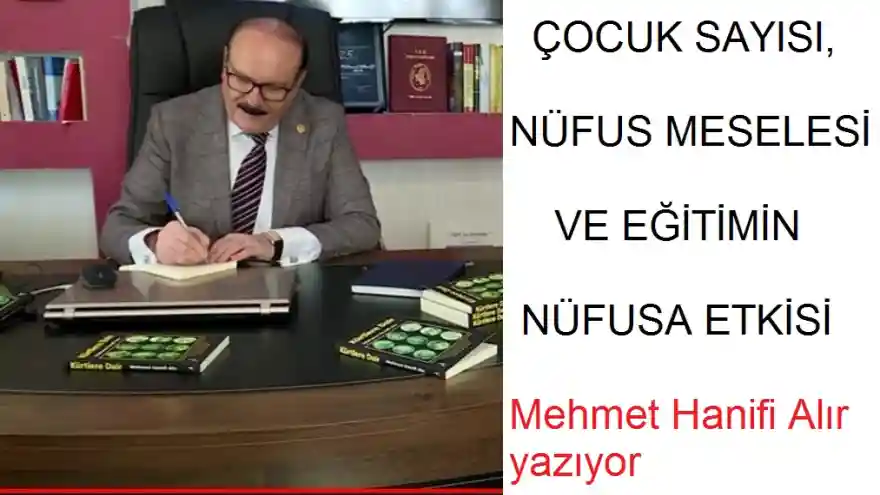 ÇOCUK SAYISI, NÜFUS MESELESİ VE EĞİTİMİN NÜFUSA ETKİSİ