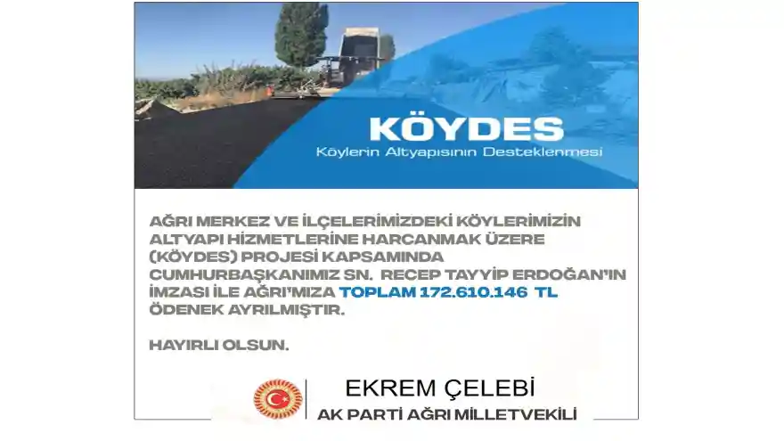 Ağrı Milletvekili Çelebi; "KÖYDES ödeneğimiz 172.610.146 TL"