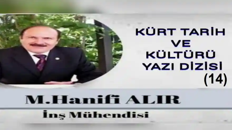 KÜRT TARİH VE KÜLTÜRÜ YAZI DİZİSİ (14)