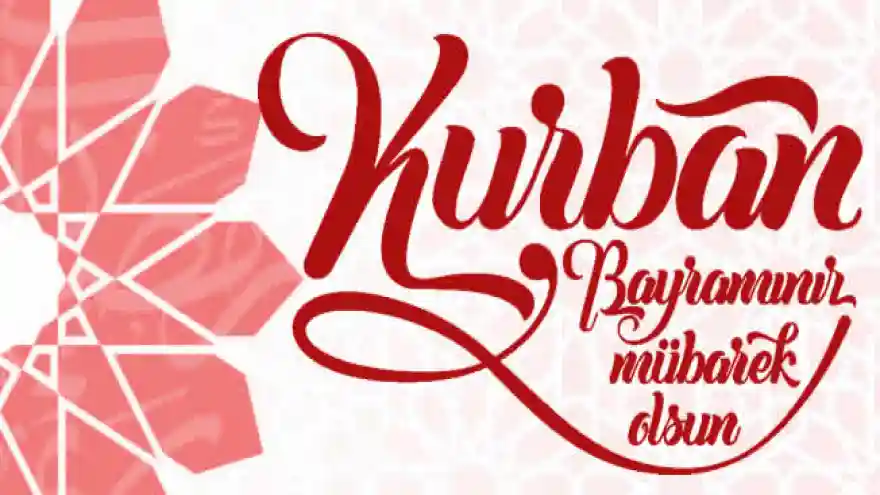 KURBAN BAYRAMINIZ MÜBAREK OLSUN